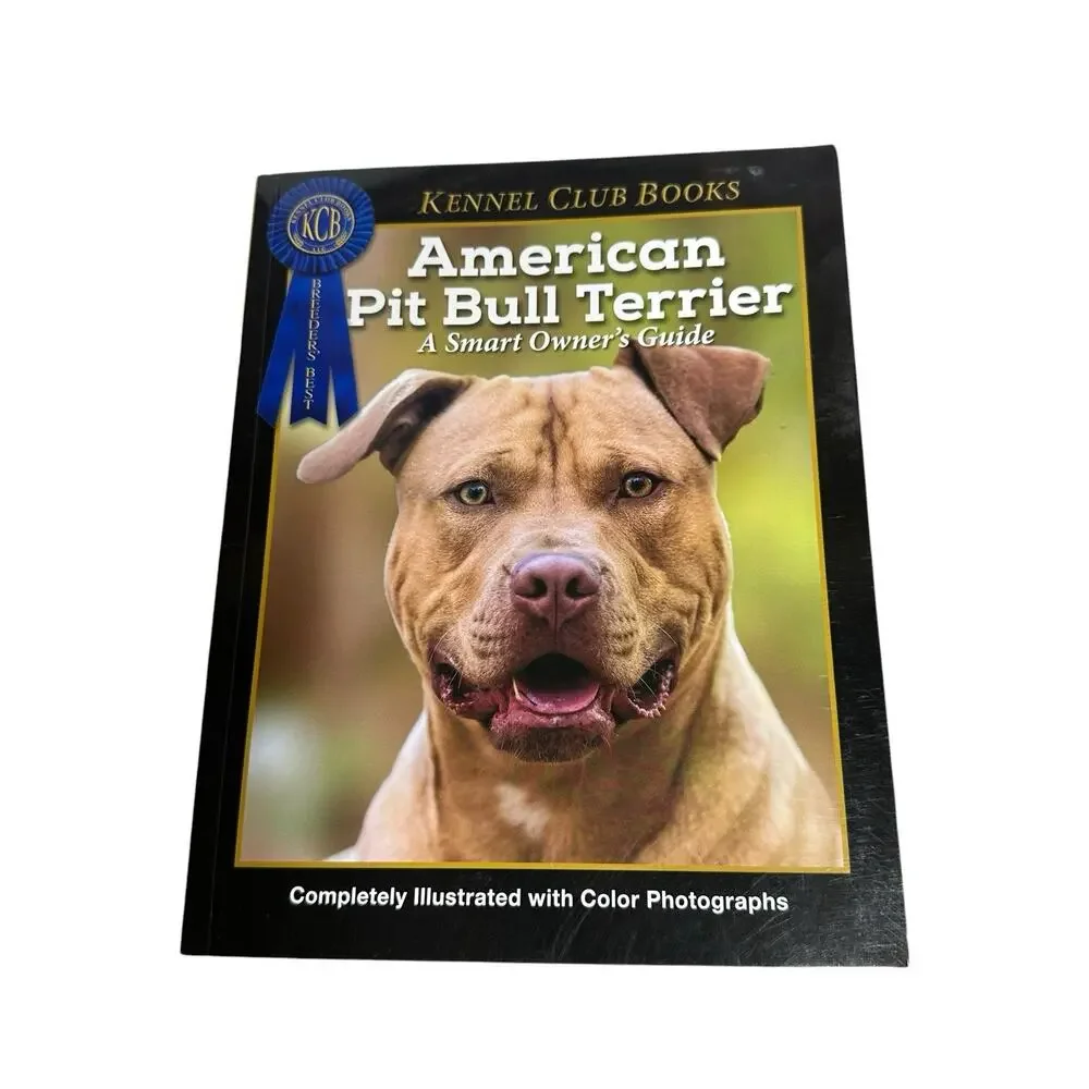 American Pit Bull Terrier A Smart Owners Guide 2022 Kennel Club Books Dog Photos